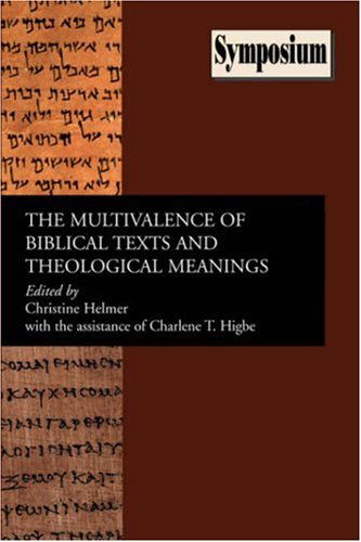 Cover for Charlene T. Higbe · The Multivalence of Biblical Texts and Theological Meanings (Symposium Series) (Society of Biblical Literature Symposium) (Paperback Book) (2006)