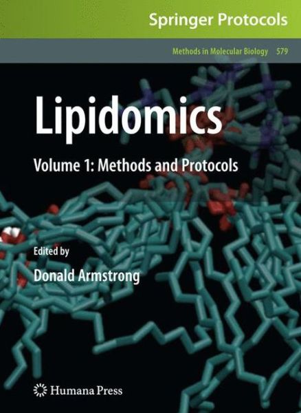Lipidomics: Volume 1: Methods and Protocols - Methods in Molecular Biology - - Books - Humana Press Inc. - 9781607613213 - September 28, 2009