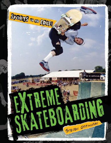 Cover for Steven Otfinoski · Extreme Skateboarding (Sports on the Edge!) (Inbunden Bok) (2013)