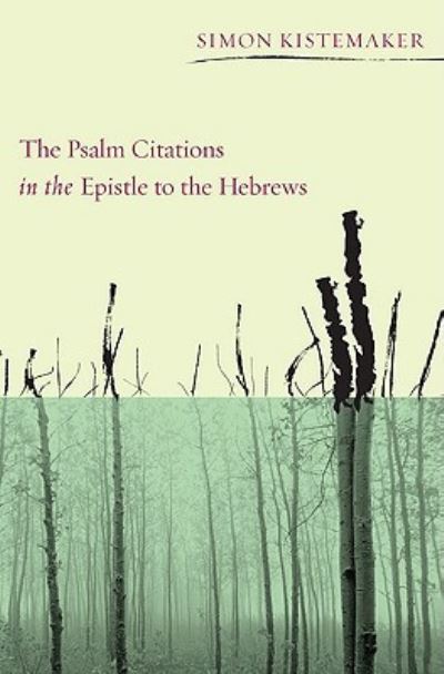 Cover for The Psalm citations in the Epistle to the Hebrews (Paperback Book) (2010)