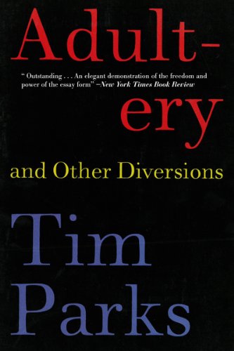 Cover for Tim Parks · Adultery and Other Diversions (Paperback Book) (2013)