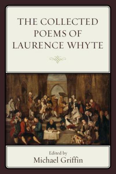 Cover for Michael Griffin · The Collected Poems of Laurence Whyte (Inbunden Bok) (2016)