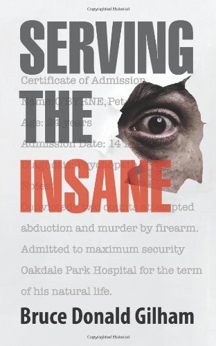 Cover for Bruce Donald Gilham · Serving the Insane (Paperback Book) (2011)