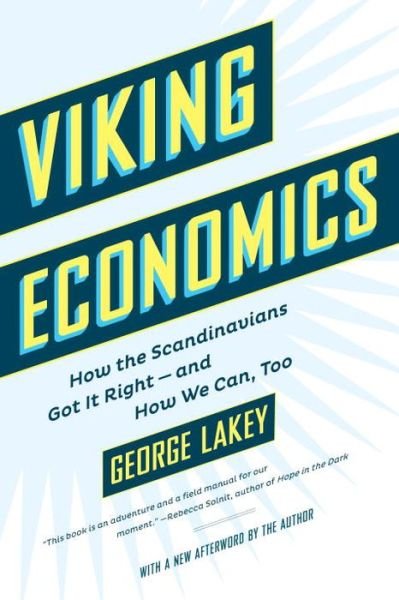Cover for George Lakey · Viking Economics: How the Scandinavians Got It Right - and How We Can, Too (Pocketbok) (2017)