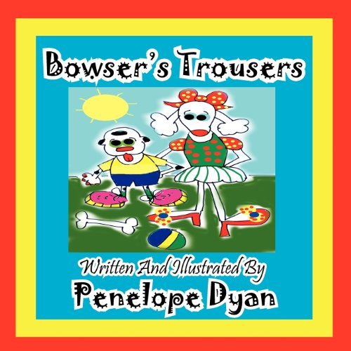 Cover for Penelope Dyan · Bowser's Trousers (Pocketbok) [Large Type edition] (2011)