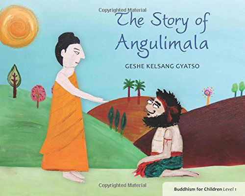 The Story of Angulimala: Buddhism for Children Level 1 - Geshe Kelsang Gyatso - Books - Tharpa Publications - 9781616060213 - July 31, 2013