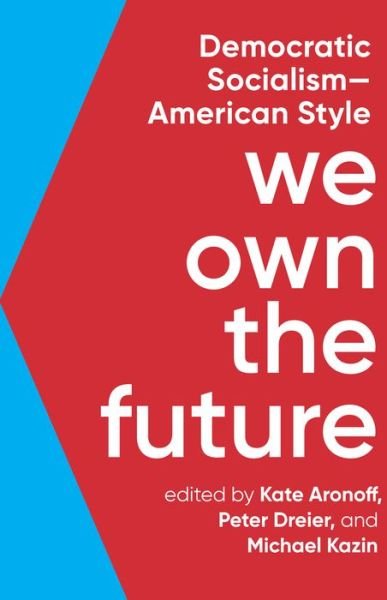 Cover for Kate Aronoff · We Own The Future: Democratic Socialism - American Style (Paperback Bog) (2020)