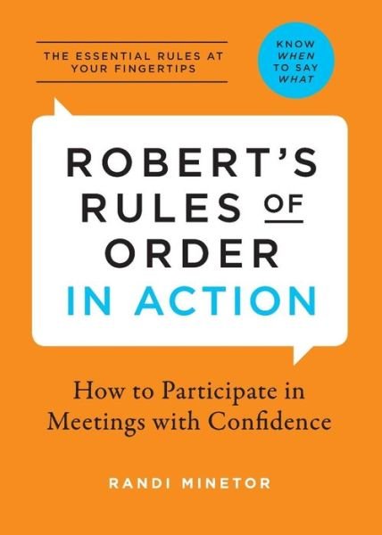 Cover for Randi Minetor · Robert's Rules of Order in Action: How to Participate in Meetings with Confidence (Paperback Book) (2015)