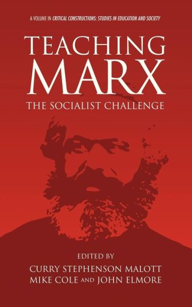Cover for Curry Stephenson Malott · Teaching Marx: the Socialist Challenge (Hc) (Hardcover Book) (2013)