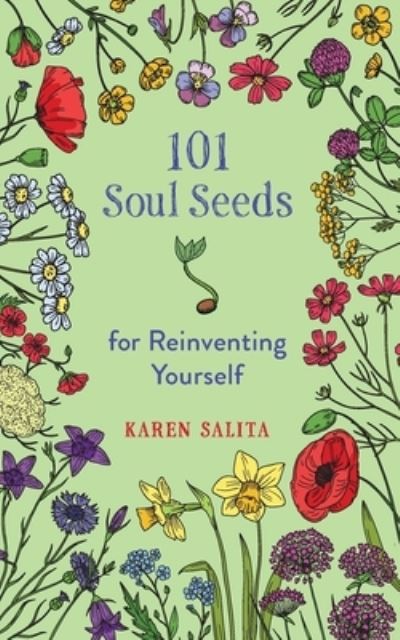 Cover for Karen Salita · 101 Soul Seeds for Reinventing Yourself - Soul Seeds (Paperback Book) (2021)