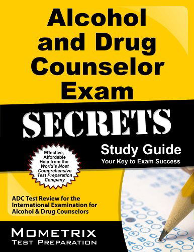 Cover for Adc Exam Secrets Test Prep Team · Alcohol and Drug Counselor Exam Secrets Study Guide: Adc Test Review for the International Examination for Alcohol &amp; Drug Counselors (Paperback Book) (2021)