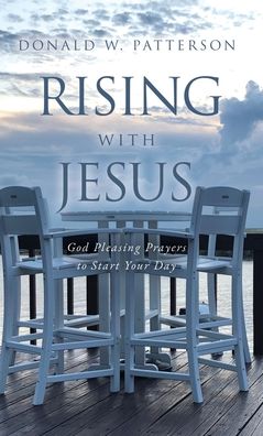 Cover for Donald W Patterson · Rising with Jesus (Hardcover bog) (2020)