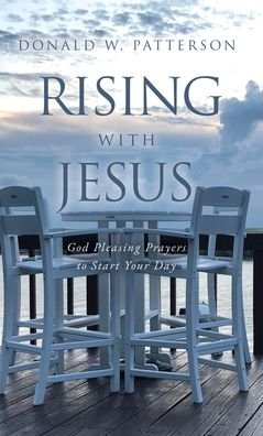Cover for Donald W Patterson · Rising with Jesus (Gebundenes Buch) (2020)