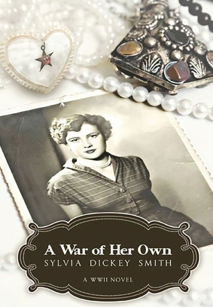 Cover for Sylvia Dickey Smith · A War of Her Own (Hardcover Book) (2019)