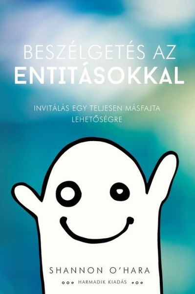 Cover for Shannon O'Hara · Beszelgetes az Entitasokkal (Hungarian) (Paperback Book) (2021)