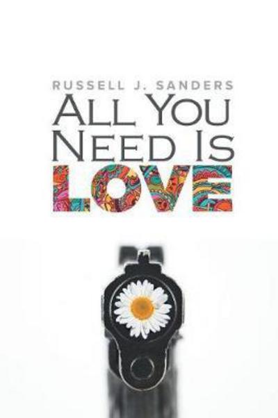 All You Need Is Love - Russell J. Sanders - Books - Dreamspinner Press - 9781635333213 - March 21, 2017