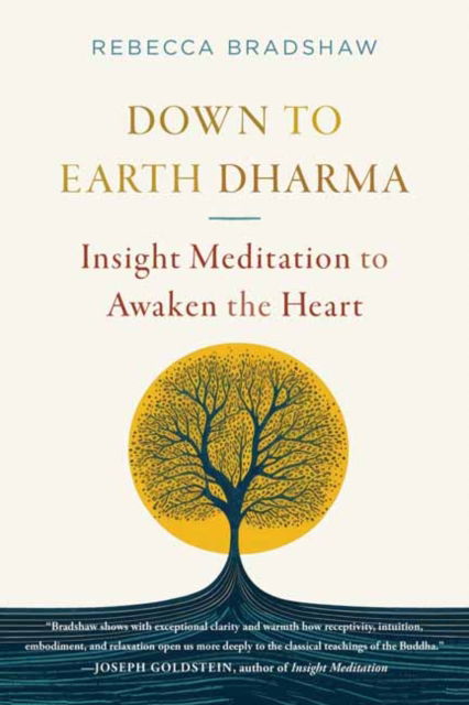 Cover for Rebecca Bradshaw · Down to Earth Dharma: Insight Meditation to Awaken the Heart (Paperback Book) (2024)