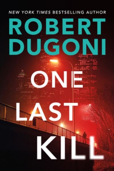 Cover for Robert Dugoni · One Last Kill - Tracy Crosswhite (Paperback Book) (2023)
