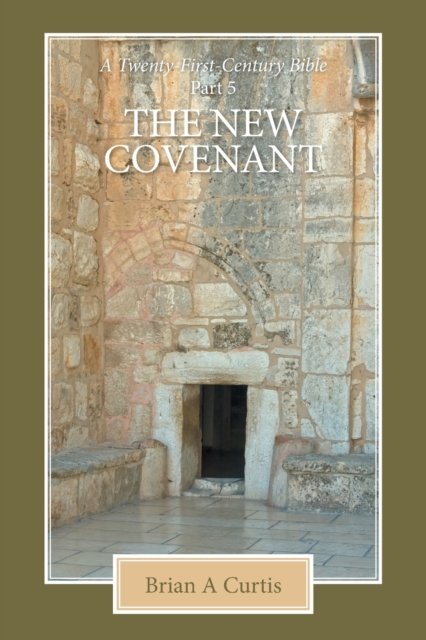 Cover for Brian A Curtis · The New Covenant (Paperback Book) (2020)