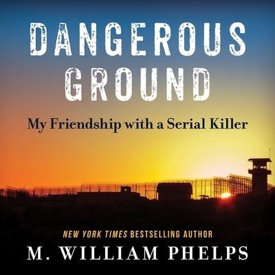 Cover for M William Phelps · Dangerous Ground (CD) (2017)