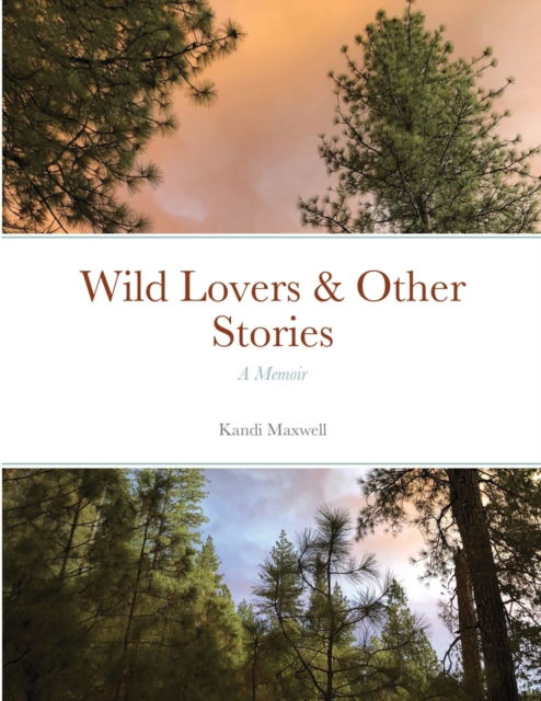 Cover for Kandi Maxwell · Wild Lovers &amp; Other Stories (Paperback Book) (2021)