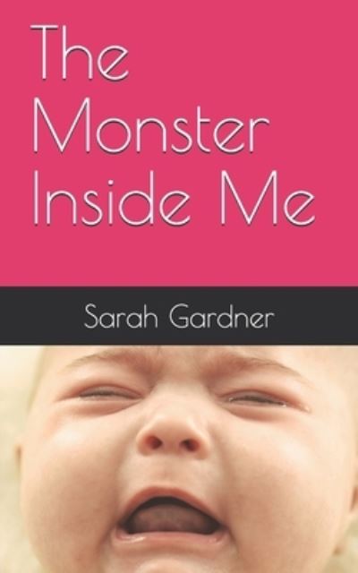 Cover for Sarah Gardner · The Monster Inside Me (Taschenbuch) (2019)