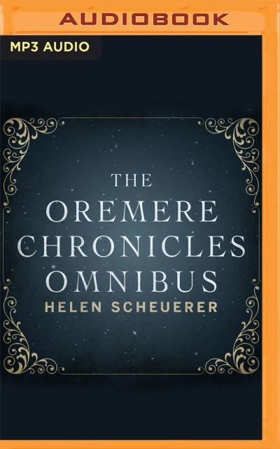 Cover for Helen Scheuerer · The Oremere Chronicles Omnibus (CD) (2022)