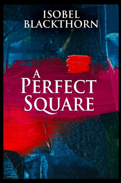 Cover for Isobel Blackthorn · A Perfect Square (Paperback Book) (2021)