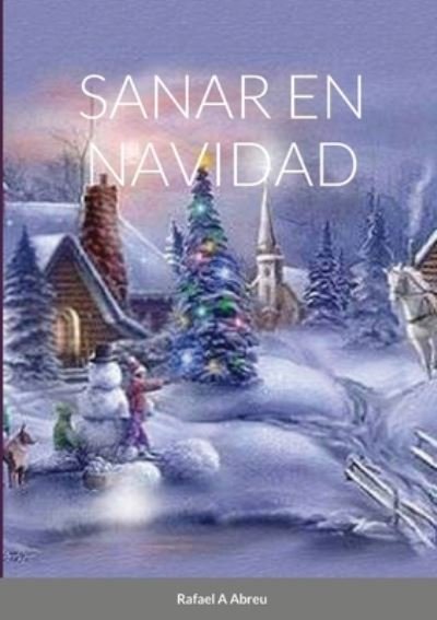 Cover for Rafael A Abreu · Sanar En Navidad (Pocketbok) (2020)