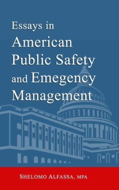 Cover for S Alfassa · Essays in American Public Safety and Emergency Management (Hardcover Book) (2020)