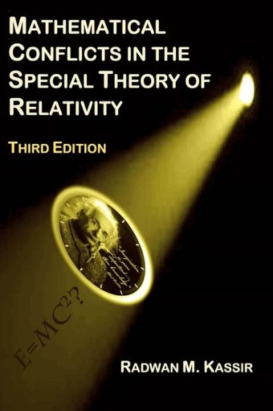 Cover for Radwan M Kassir · Mathematical Conflicts in the Special Theory of Relativity (Paperback Book) (2018)