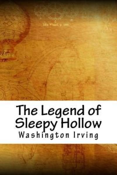 The Legend of Sleepy Hollow - Washington Irving - Bøker - Createspace Independent Publishing Platf - 9781718762213 - 10. mai 2018