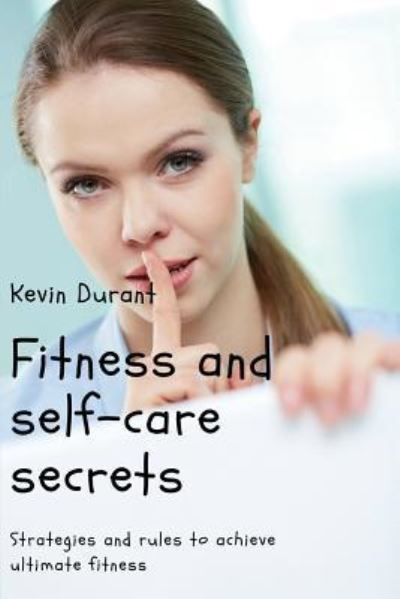 Cover for Kevin Durant · Fitness and Self-Care Secrets (Paperback Book) (2018)