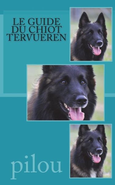 Cover for Pilou · Le Guide Du Chiot Tervueren (Paperback Book) (2018)