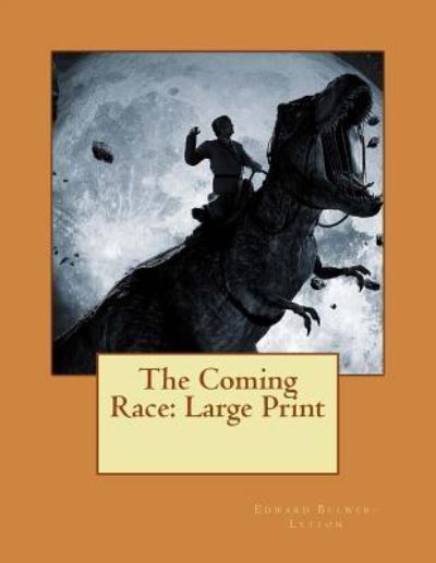 Cover for Edward Bulwer Lytton Lytton · The Coming Race (Paperback Book) (2018)