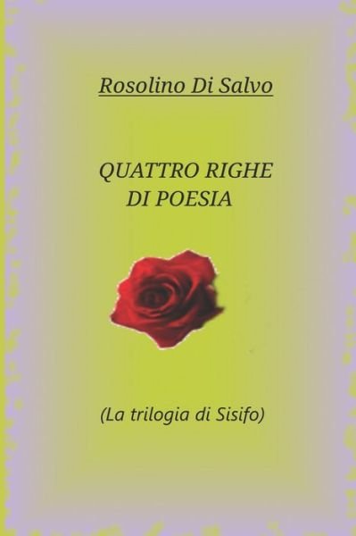 Cover for Rosolino Di Salvo · Quattro Righe Di Poesia (Paperback Book) (2018)