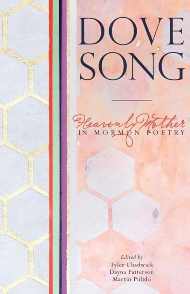 Cover for Dove Song Heavenly Mother in Mormon Poetry (Paperback Book) (2018)
