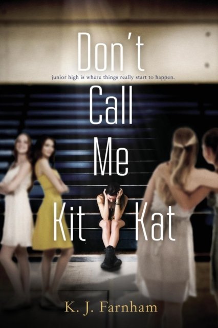 Cover for K J Farnham · Don't Call Me Kit Kat (Pocketbok) (2015)