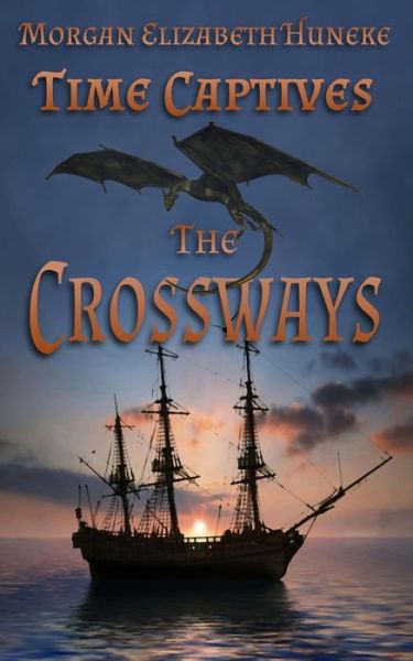 Cover for Morgan Elizabeth Huneke · The Crossways (Paperback Book) (2019)