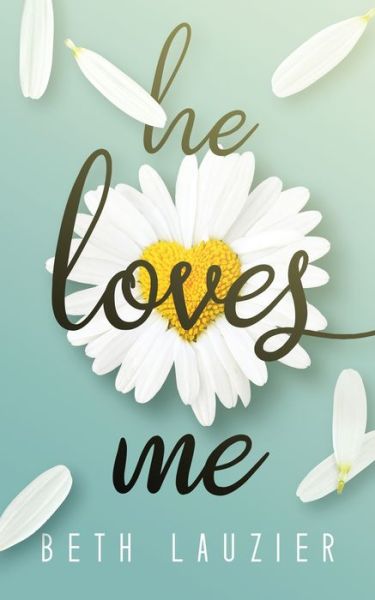 Cover for Beth Lauzier · He Loves Me (Paperback Book) (2020)