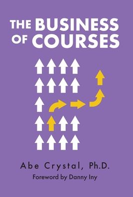 Cover for Abe Crystal · The Business of Courses (Hardcover Book) (2021)