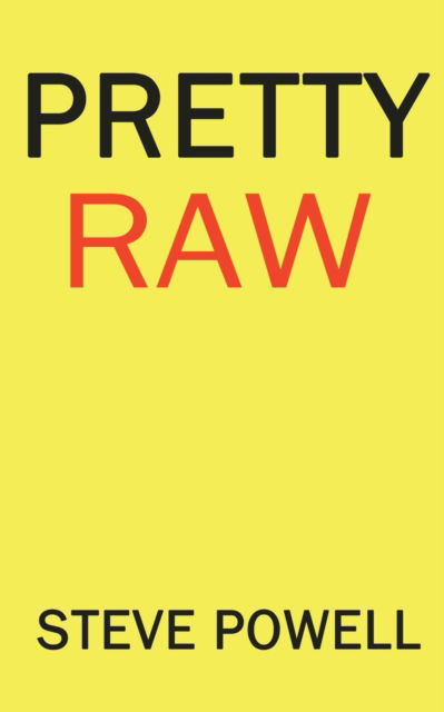 Cover for Steve Powell · Pretty Raw (Paperback Book) (2021)