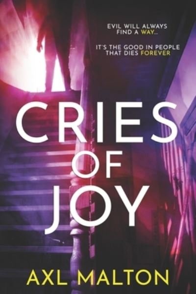 Axl Malton · Cries of Joy (Pocketbok) (2022)