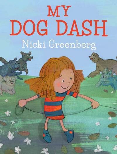 Cover for Nicki Greenberg · My Dog Dash (Hardcover Book) (2016)