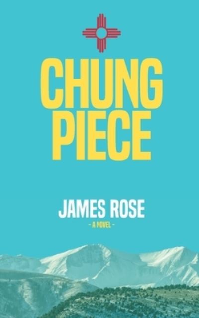 Cover for James Rose · Chung Piece (Paperback Book) (2020)