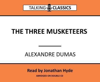 Cover for Alexandre Dumas · The Three Musketeers - Talking Classics (Audiobook (CD)) [Abridged edition] (2016)