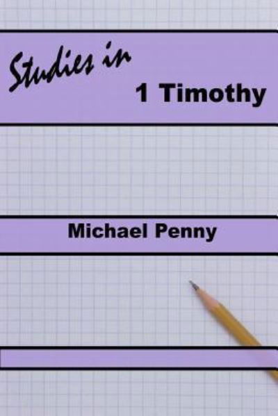 Cover for Michael Penny · Studies in 1 Timothy (Paperback Book) (2018)