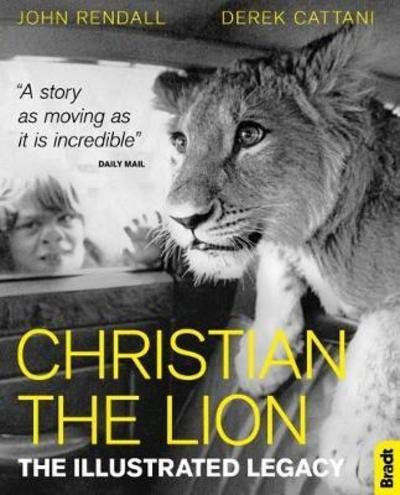 Cover for John Rendall · Christian The Lion: The Illustrated Legacy (Paperback Book) (2018)