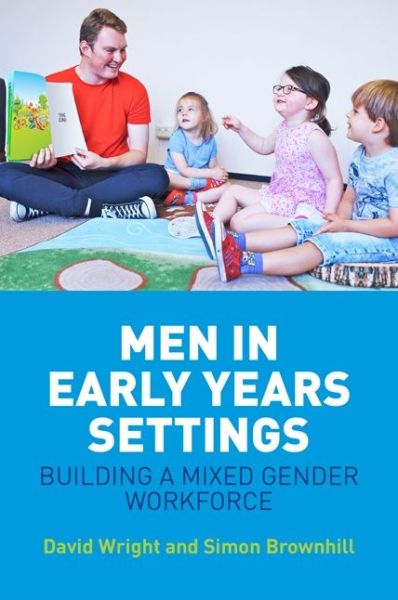 Cover for David Wright · Men in Early Years Settings: Building a Mixed Gender Workforce (Paperback Book) (2018)