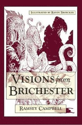 Visions from Brichester - Ramsey Campbell - Books - PS Publishing - 9781786363213 - May 1, 2018